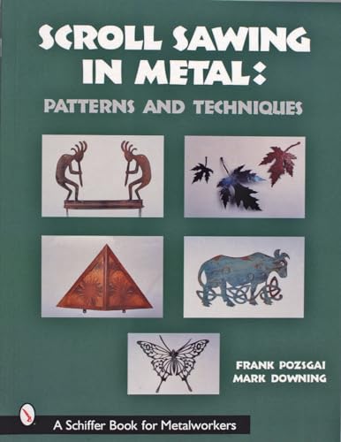 Scroll Sawing in Metal:: Patterns and Techniques (Schiffer Book for Metalworkers)