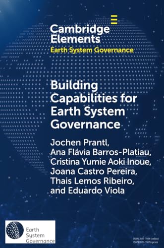 Building Capabilities for Earth System Governance (Elements in Earth System Governance) von Cambridge University Press