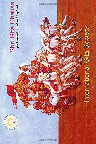 Shri Gita Chalisa (In Sanskrit, Hindi, and English): Forty selected verses of the Bhagavad-Gita are presented in Sanskrit, Roman, Hindi and English ... contemplation in handy pocket size edition.. von CreateSpace Independent Publishing Platform