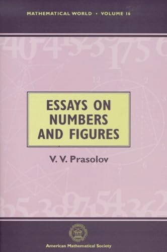 Essays on Numbers and Figures (MATHEMATICAL WORLD)