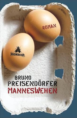 Manneswehen: Roman von Eichborn Verlag