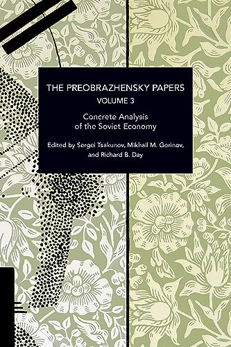 The Preobrazhensky Papers, Volume 3: Concrete Analysis of the Soviet Economy (Historical Materialism) von Haymarket Books