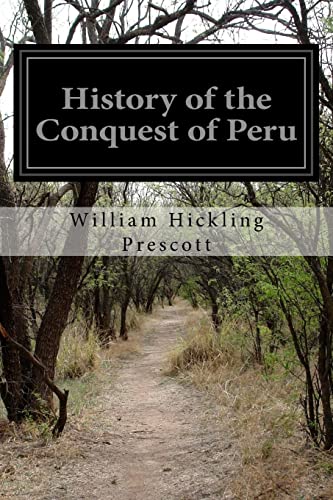 History of the Conquest of Peru von CREATESPACE