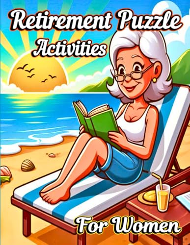 Retirement Puzzle Activities for Women: 200+ Challenging and Relaxing Activity Word Games for Seniors von Independently published