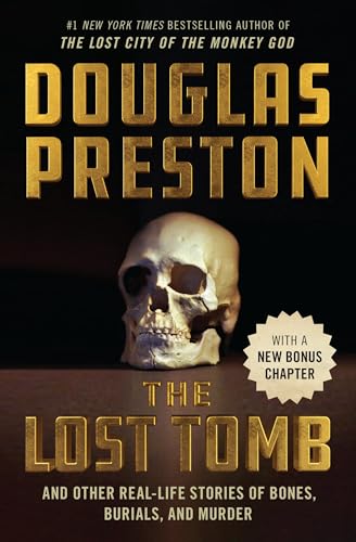 The Lost Tomb: And Other Real-Life Stories of Bones, Burials, and Murder von Grand Central Publishing