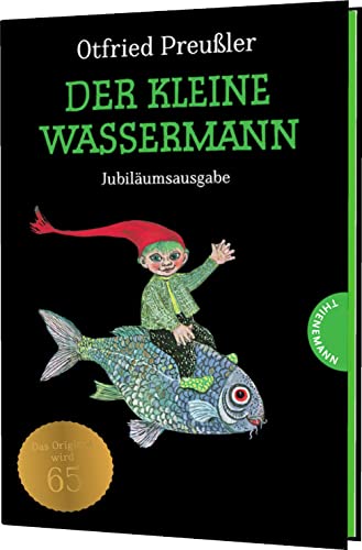 Der kleine Wassermann: Der kleine Wassermann: Jubiläumsausgabe | gebundene Ausgabe mit grünem Farbschnitt, schwarz-weiß illustriert, ab 6 Jahren von Thienemann in der Thienemann-Esslinger Verlag GmbH