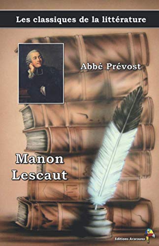 Manon Lescaut - Abbé Prévost, Les classiques de la littérature: 10