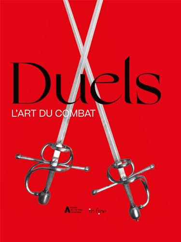 DUELS: L'ART DU COMBAT von IN FINE