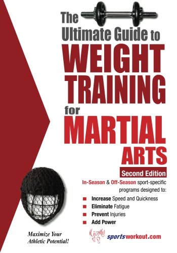 The Ultimate Guide to Weight Training for Martial Arts: 2nd Edition von Brand: Price World Publishing