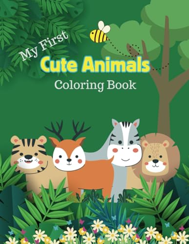 My First Cute Animals Coloring Book: Let Your Imagination Roar with Cute Animal Fun! von Independently published