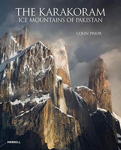 The Karakoram: Ice Mountains of Pakistan von Merrell