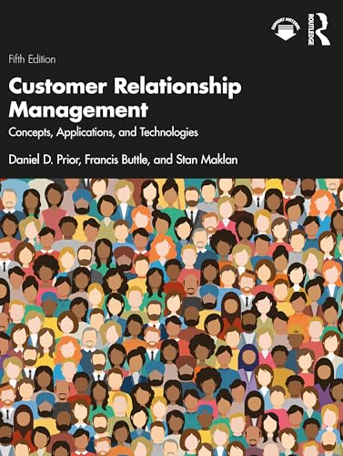 Customer Relationship Management: Concepts, Applications and Technologies von Routledge