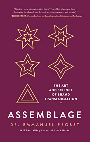 Assemblage: The Art and Science of Brand Transformation von Ideapress Publishing