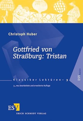 Gottfried von Straßburg: Tristan (Klassiker-Lektüren)