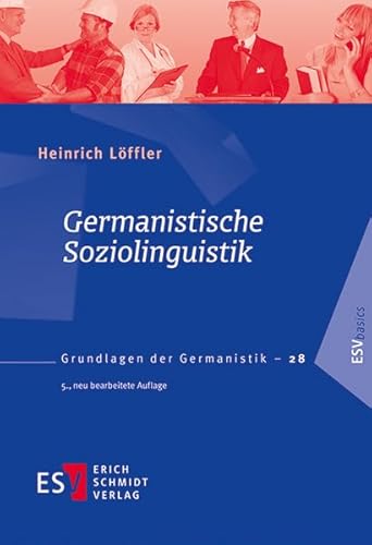 Germanistische Soziolinguistik (Grundlagen der Germanistik (GrG), Band 28): Grundlagen der Germanistik - 28