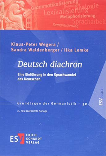 Deutsch diachron: Eine Einführung in den Sprachwandel des Deutschen (Grundlagen der Germanistik (GrG), Band 52) von Schmidt, Erich Verlag