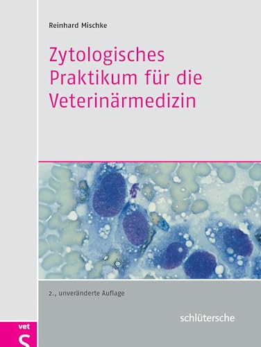 Zytologisches Praktikum für die Veterinärmedizin von Schltersche Verlag