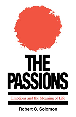The Passions: Emotions and the Meaning of Life von imusti
