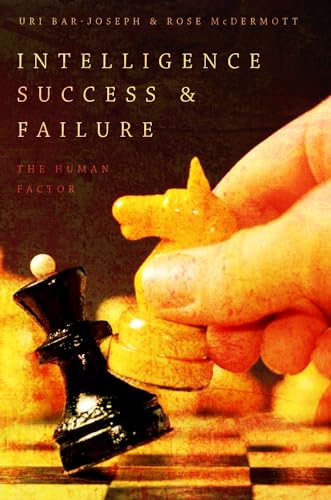 Intelligence Success and Failure: The Human Factor von Oxford University Press, USA