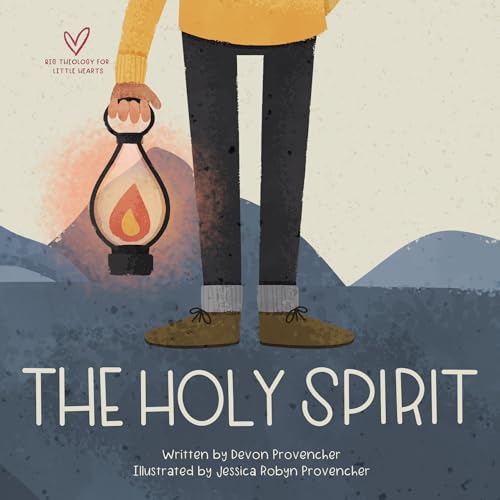 The Holy Spirit (Big Theology for Little Hearts, Band 3) von Crossway Books