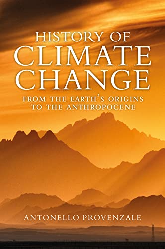 History of Climate Change: From the Earth's Origins to the Anthropocene von Polity Press