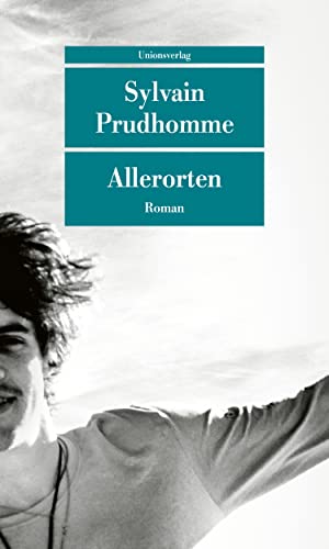 Allerorten: Roman (Unionsverlag Taschenbücher) von Unionsverlag