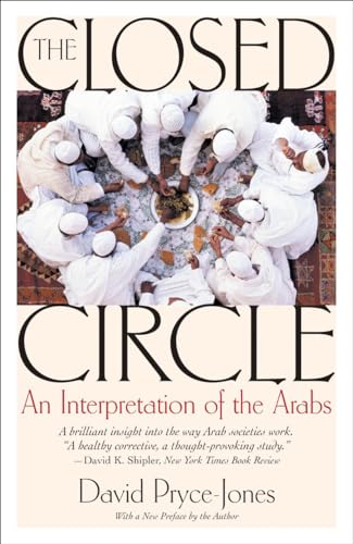 The Closed Circle: An Interpretation of the Arabs (Edward Burlingame Book)