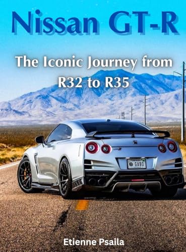 Nissan GT-R: The Iconic Journey from R32 to R35 von Independently Published