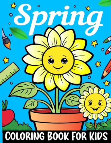 Spring Coloring book For Kids: Cute and Beautifully Spring Designs Ready to Color von Independently published