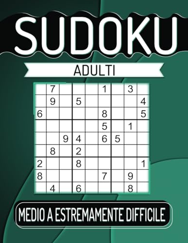 600 Sudoku Adulti da Medio a Estremamente Difficile: Con Soluzioni. von Independently published