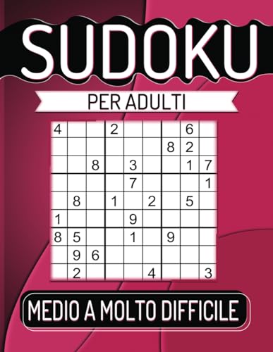 600 Sudoku per Adulti Medio A Molto Difficile: Con Soluzioni. von Independently published