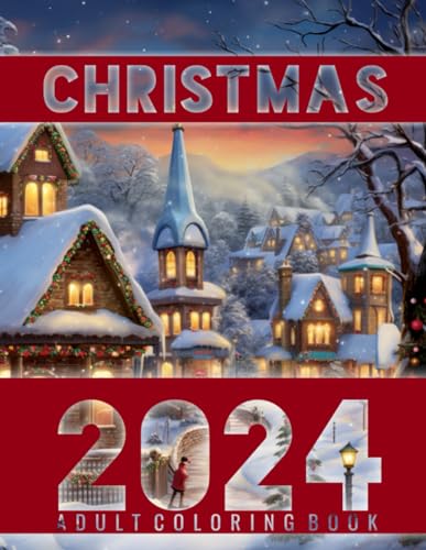 Christmas 2024: Adult Coloring Book (Christmas 2024: Coloring Books For Adult & Kids, Band 5)