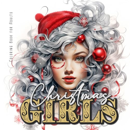 Weihnachtsgirls Malbuch für Erwachsene: Weihnachtsmalbuch für Erwachsene | Weihnachten Mädchen Malbuch für Erwachsene | Portrait Malbuch Erwachsene: ... (Christmas Coloring Books, Band 14) von epubli