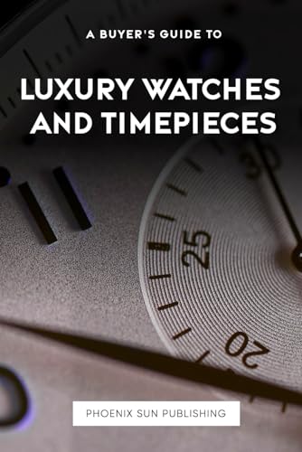 A Buyer's Guide to Luxury Watches and Timepieces