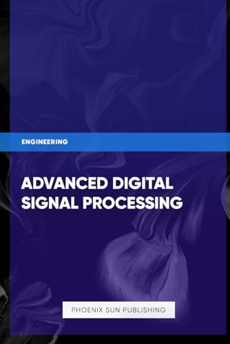 Advanced Digital Signal Processing von Independently published