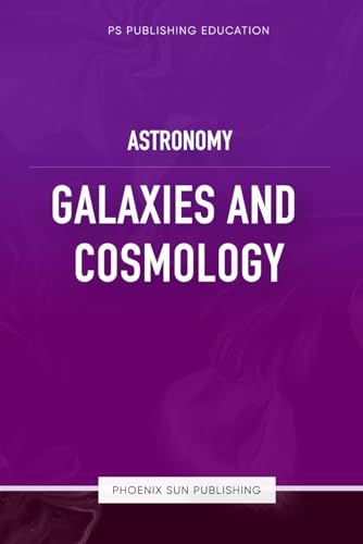 Astronomy – Galaxies And Cosmology von Independently published