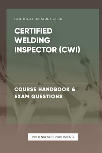 Certified Welding Inspector CWI - Course Handbook & Exam Questions von Independently published