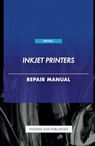 Inkjet Printers - Repair Manual von Lulu.com