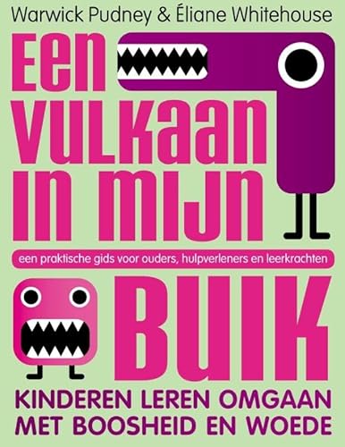 Een vulkaan in mijn buik: kinderen leren omgaan met boosheid en woede : een praktische gids voor ouders, hulpverleners en leerkrachten von Uitgeverij Nieuwezijds