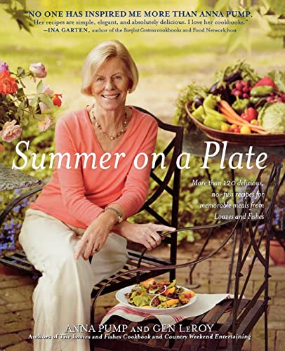 Summer on a Plate: More Than 120 Delicious, No-Fuss Recipes for Memorable Meals from Loaves and Fishes von Simon & Schuster