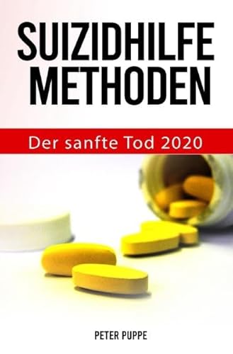 Suizidhilfe Methoden: Der sanfte Tod 2020