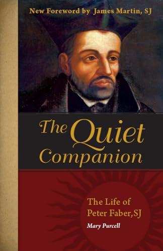 The Quiet Companion: The Life of Peter Faber