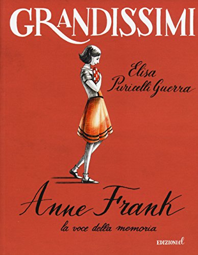 Anne Frank, la voce della memoria (Grandissimi)