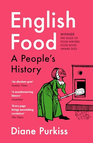 English Food: A Social History of England Told Through the Food on Its Tables von William Collins
