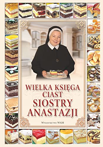 Wielka księga ciast siostry Anastazji von WAM
