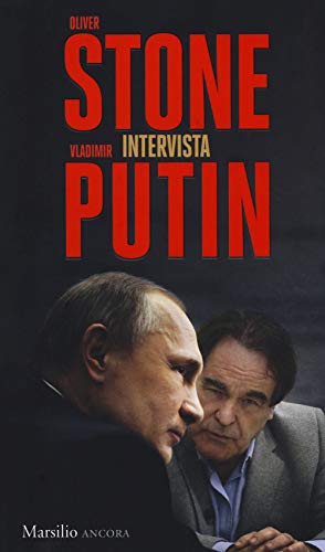Oliver Stone intervista Vladimir Putin (Ancora)