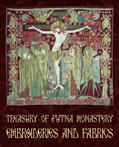 Treasury of Putna Monastery. Embroideries and Fabrics (Colecția „Mănăstirea Putna”)