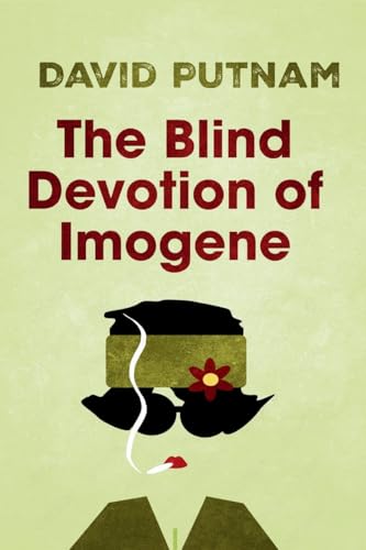 The Blind Devotion of Imogene: The Misadventures of Imogene Taylor von Level Best Books