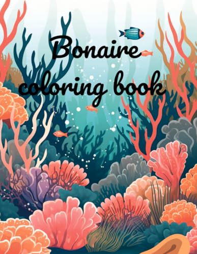 Bonaire coloring book: Caribbean coloring book von Staten House