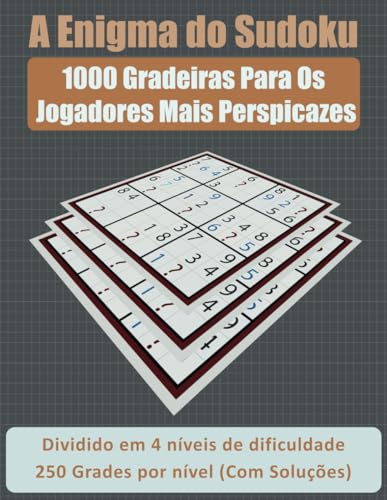 A Enigma do Sudoku: 1000 Gradeiras para os Jogadores Mais Perspicazes von Independently published